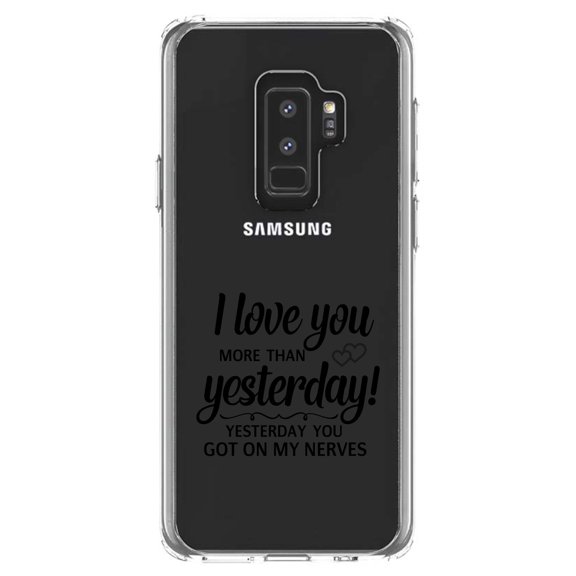 DistinctInk Clear Shockproof Hybrid Case for Samsung Galaxy S9+ PLUS (6.2" Screen) - TPU Bumper Acrylic Back Tempered Glass Screen Protector - I Love You More Than Yesterday, Got On My Nerves