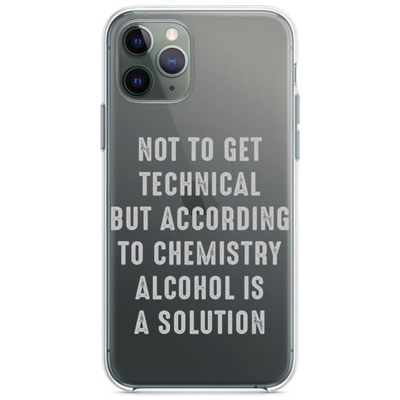 DistinctInk Clear Shockproof Hybrid Case for iPhone 11 Pro (5.8" Screen) - TPU Bumper Acrylic Back Tempered Glass Screen Protector - According to Chemistry Alcohol is a Solution