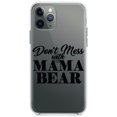 thumbnail image 1 of DistinctInk Clear Shockproof Hybrid Case for iPhone 11 Pro MAX (6.5" Screen) - TPU Bumper Acrylic Back Tempered Glass Screen Protector - Don't Mess with MAMA BEAR, 1 of 1