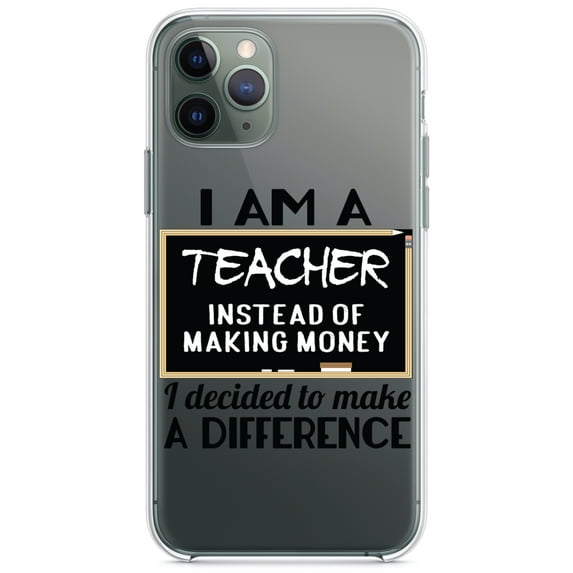 DistinctInk Clear Hybrid Case for Apple iPhone 12 (6.1" Screen) - I Am A Teacher Make Difference Not Money - Raised Bezel Screen Guard