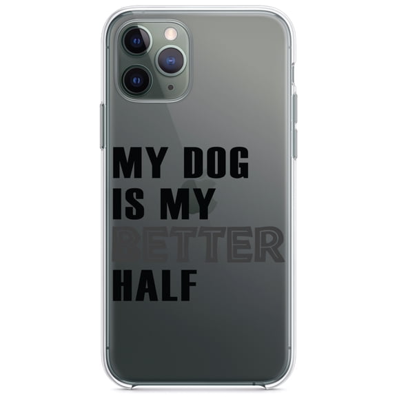 DistinctInk Clear Hybrid Case for Apple iPhone 12 Pro Max (6.7" Screen) - My Dog is My Better Half - Slim Profile Design