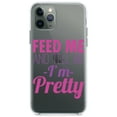 thumbnail image 1 of DistinctInk Clear Hybrid Case for Apple iPhone 12 Pro Max (6.7" Screen) - Feed Me and Tell Me I'm Pretty - Raised Bezel Screen Guard, 1 of 2