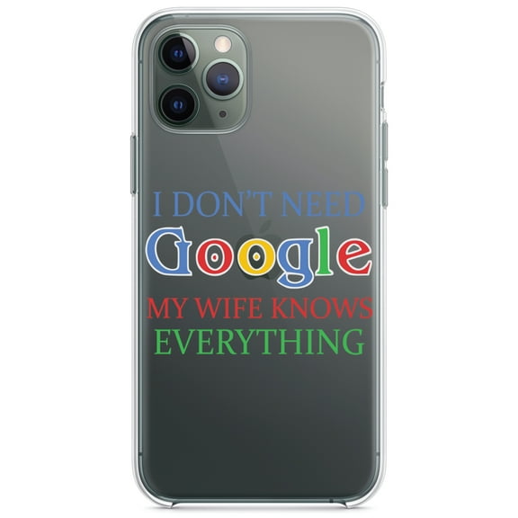 DistinctInk Clear Hybrid Case for Apple iPhone 12 Pro Max (6.7" Screen) - Don't Need Google My Wife Knows Everything - Wireless Charging Compatible
