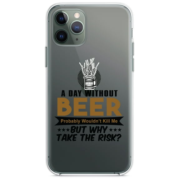 DistinctInk Clear Hybrid Case for Apple iPhone 13 (6.1" Screen) - A Day Without Beer Why Take the Risk - Shockproof Protection