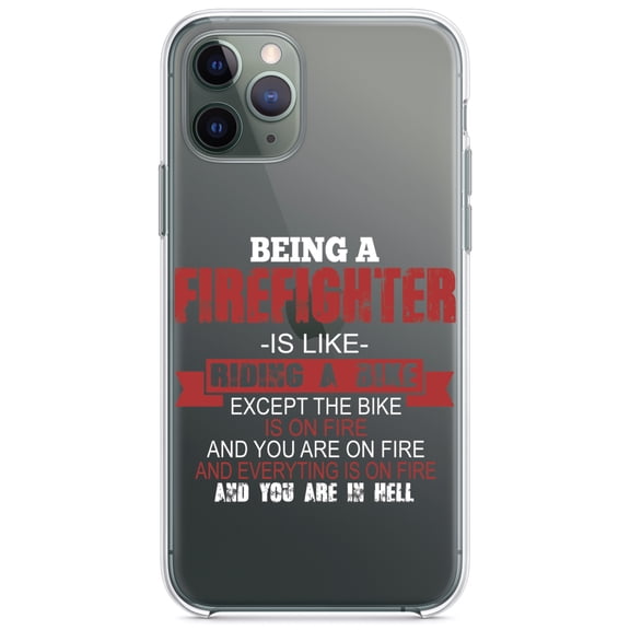 DistinctInk Clear Hybrid Case for Apple iPhone 13 (6.1" Screen) - Being a Firefighter is Like Riding A Bike On Fire - Slim Profile Design