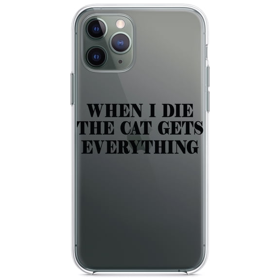 DistinctInk Clear Hybrid Case for Apple iPhone 13 (6.1" Screen) - When I Die The Cat Gets Everything - Slim Profile Design