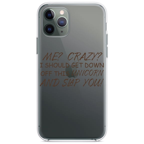DistinctInk Clear Hybrid Case for Apple iPhone 13 (6.1" Screen) - Me? Crazy? I Should Get Down Off This Unicorn - Wireless Charging Compatible