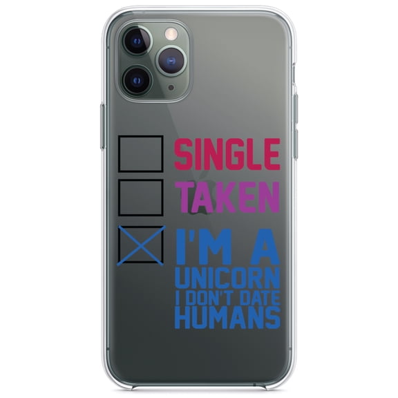 DistinctInk Clear Hybrid Case for Apple iPhone 13 (6.1" Screen) - Single Taken I'm a Unicorn Don't Date Humans - Shockproof Protection