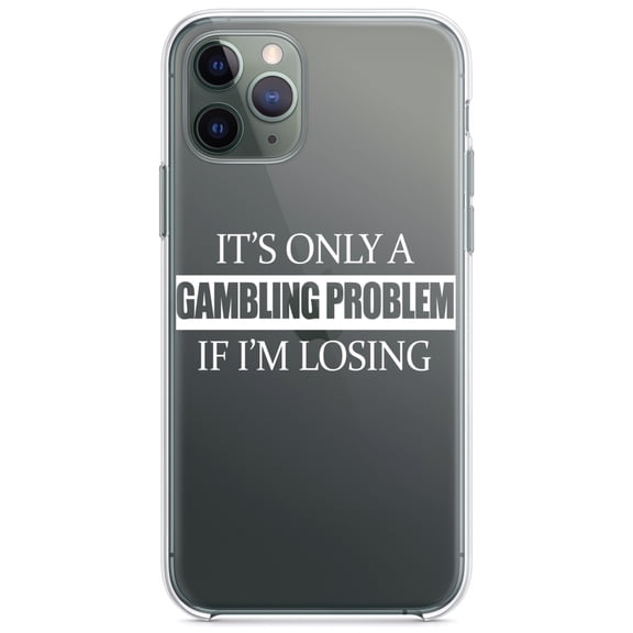DistinctInk Clear Hybrid Case for Apple iPhone 13 Pro (6.1" Screen) - It's Only a Gambling Problem if I'm Losing - Lightweight Grip