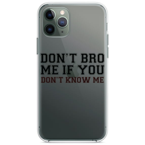 DistinctInk Clear Hybrid Case for Apple iPhone 13 Pro Max (6.7" Screen) - Don't Bro Me If You Don't Know Me - Wireless Charging Compatible