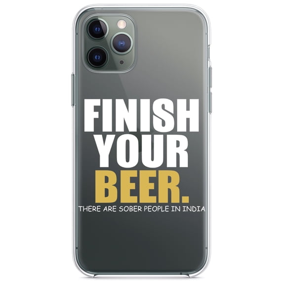 DistinctInk Clear Hybrid Case for Apple iPhone 13 Pro Max (6.7" Screen) - Finish Your Beer. Sober People in India. - Slim Profile Design