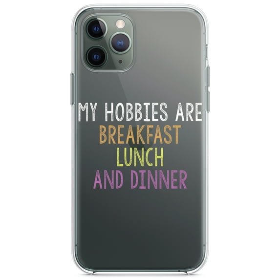DistinctInk Clear Hybrid Case for Apple iPhone 13 Pro Max (6.7" Screen) - My Hobbies Are Breakfast Lunch & Dinner - Shockproof Protection