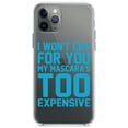 thumbnail image 1 of DistinctInk Clear Hybrid Case for Apple iPhone 13 Pro Max (6.7" Screen) - I Won't Cry For You My Mascara's Too Expensive - Wireless Charging Compatible, 1 of 2