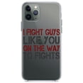 thumbnail image 1 of DistinctInk Clear Hybrid Case for Apple iPhone 13 Pro Max (6.7" Screen) - I Fight Guys Like You On The Way to Fights - Shockproof Protection, 1 of 2