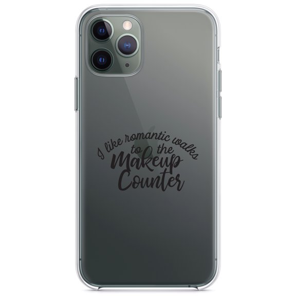 DistinctInk Clear Hybrid Case for Apple iPhone 13 Pro Max (6.7" Screen) - I Like Romantic Walks to the Makeup Counter - Raised Bezel Screen Guard