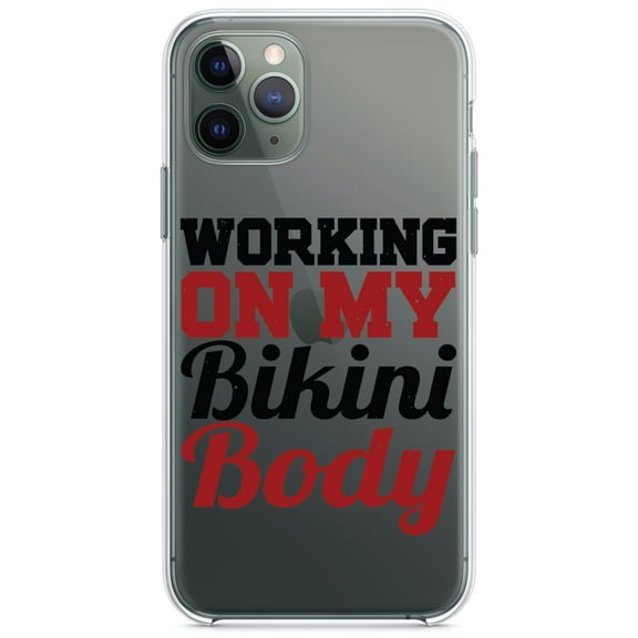 DistinctInk Clear Hybrid Case for Apple iPhone 13 Pro Max (6.7" Screen) - Working On My Bikini Body - Lightweight Grip