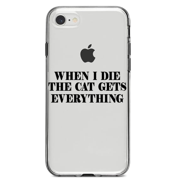 DistinctInk Clear Shockproof Hybrid Case for iPhone 7 8 SE (2020 Model) 4.7" Screen TPU Bumper Acrylic Back Tempered Glass Screen Protector - When I Die The Cat Gets Everything