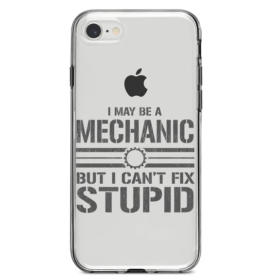 DistinctInk Clear Shockproof Hybrid Case for iPhone 7 8 SE (2020 Model) 4.7" Screen TPU Bumper Acrylic Back Tempered Glass Screen Protector - May Be a Mechanic But I Can't Fix Stupid