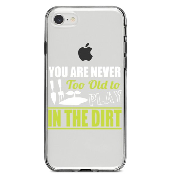 DistinctInk Clear Shockproof Hybrid Case for iPhone 7 8 SE (2020 Model) 4.7" Screen TPU Bumper Acrylic Back Tempered Glass Screen Protector - You Are Never Too Old to Play in the Dirt - Gardening
