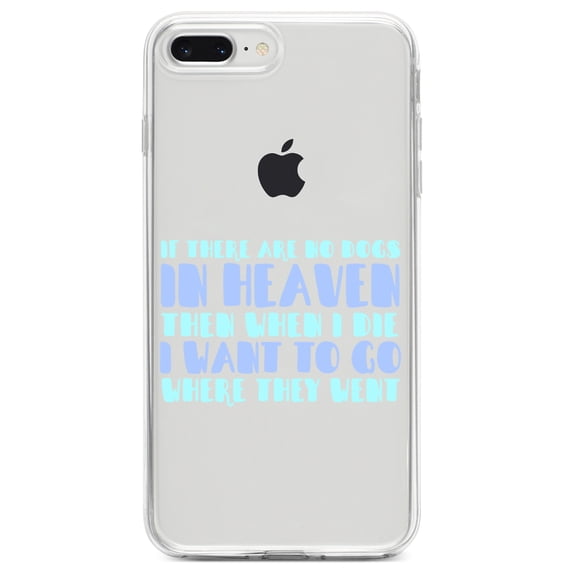 DistinctInk Clear Shockproof Hybrid Case for iPhone 7 PLUS / 8 PLUS (5.5" Screen) TPU Bumper Acrylic Back Tempered Glass Screen Protector - No Dogs In Heaven - I Want to Go With Them