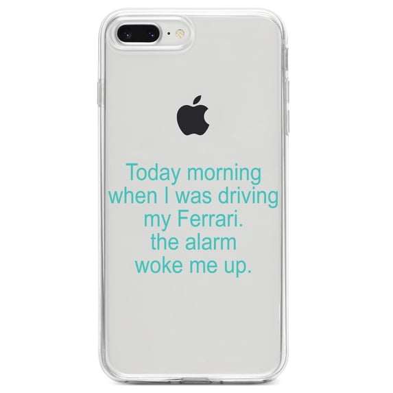 DistinctInk Clear Shockproof Hybrid Case for iPhone 7 PLUS / 8 PLUS (5.5" Screen) TPU Bumper Acrylic Back Tempered Glass Screen Protector - When Driving My Ferrari, Alarm Woke Me