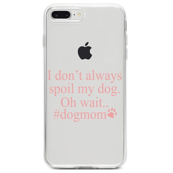 DistinctInk Clear Shockproof Hybrid Case for iPhone 7 PLUS / 8 PLUS (5.5" Screen) TPU Bumper Acrylic Back Tempered Glass Screen Protector - I Don't Always Spoil My Dog Oh Wait