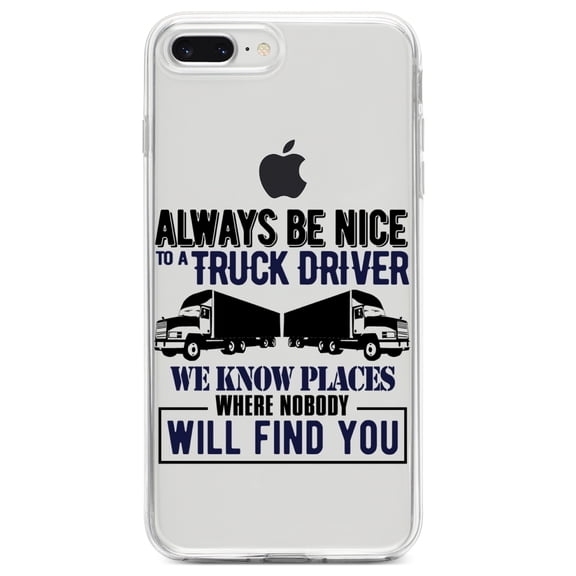 DistinctInk Clear Shockproof Hybrid Case for iPhone 7 PLUS / 8 PLUS (5.5" Screen) TPU Bumper Acrylic Back Tempered Glass Screen Protector - Be Nice to Truck Drivers Know Where Nobody