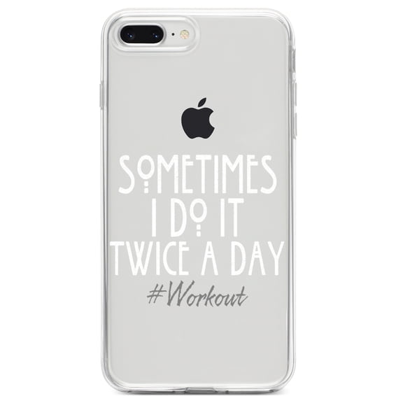DistinctInk Clear Shockproof Hybrid Case for iPhone 7 PLUS / 8 PLUS (5.5" Screen) TPU Bumper Acrylic Back Tempered Glass Screen Protector - Sometimes I Do It Twice A Day #workout