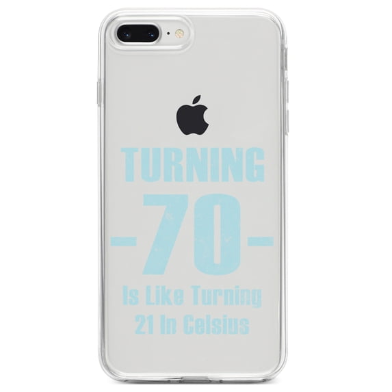 DistinctInk Clear Shockproof Hybrid Case for iPhone 7 PLUS / 8 PLUS (5.5" Screen) TPU Bumper Acrylic Back Tempered Glass Screen Protector - Turning 70 is Like Turning 21 in Celsius
