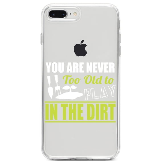 DistinctInk Clear Shockproof Hybrid Case for iPhone 7 PLUS / 8 PLUS (5.5" Screen) TPU Bumper Acrylic Back Tempered Glass Screen Protector - You Are Never Too Old to Play in the Dirt - Gardening