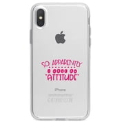 DistinctInk Clear Shockproof Hybrid Case for iPhone XS Max 6.5" Screen - TPU Bumper Acrylic Back Tempered Glass Screen Protector - So Apparently I Have An Attitude - Pink