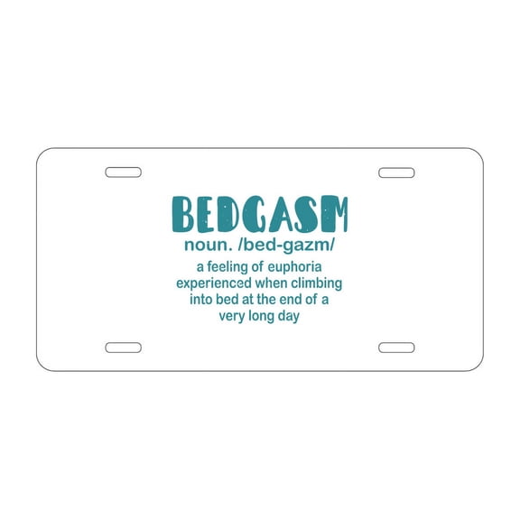 DistinctInk Custom Aluminum Vanity License Plate for Front of Car - Bedgasm Definition Climb in Bed Lon Day