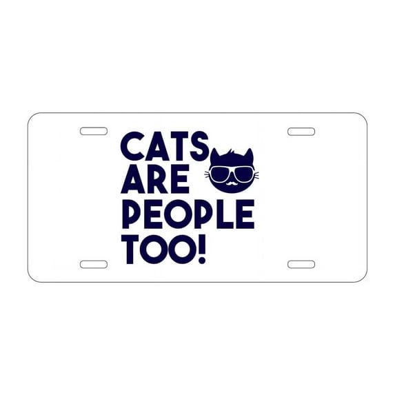 DistinctInk Custom Aluminum Vanity Front License Plate - Cats Are People Too - Weatherproof, Pre-Drilled Holes