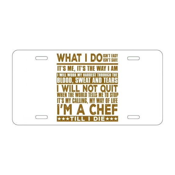 DistinctInk Custom Aluminum Vanity License Plate for Front of Car - Chef - What I Do Isn't Easy