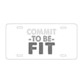 thumbnail image 1 of DistinctInk Custom Aluminum Vanity License Plate for Front of Car - Commit To Be Fit, 1 of 2