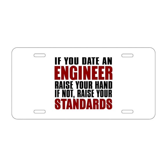 DistinctInk Custom Aluminum Vanity Front License Plate - Date Engineer or Raise Your Standards - Weatherproof, Pre-Drilled Holes