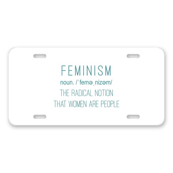 DistinctInk Custom Aluminum Vanity Front License Plate - Feminism Definition Women Are People - Weatherproof, Pre-Drilled Holes