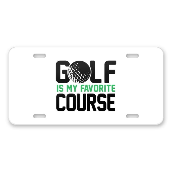 DistinctInk Custom Aluminum Vanity Front License Plate - Golf Is MY Favorite Course - Weatherproof, Pre-Drilled Holes