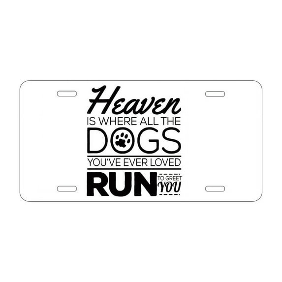 DistinctInk Custom Aluminum Vanity License Plate for Front of Car - Heaven is Where All the Dogs Greet You