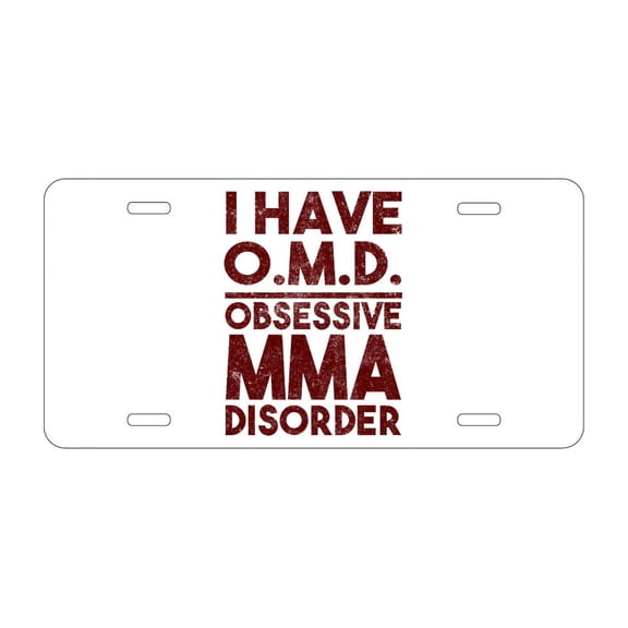 DistinctInk Custom Aluminum Vanity License Plate for Front of Car - I Have OMD - Obsessive MMA Disorder