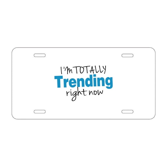DistinctInk Custom Aluminum Vanity License Plate for Front of Car - I'm Totally Trending Right Now