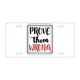thumbnail image 1 of DistinctInk Custom Aluminum Vanity License Plate for Front of Car - Prove Them Wrong, 1 of 2