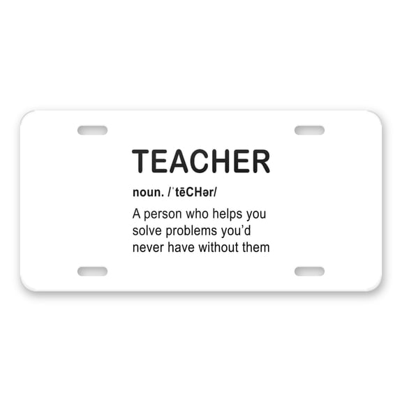 DistinctInk Custom Aluminum Vanity Front License Plate - Teacher Definition Solves Problems - Weatherproof, Pre-Drilled Holes