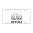 thumbnail image 1 of DistinctInk Custom Aluminum Vanity License Plate for Front of Car - Teacher I Prefer Educational Rockstar, 1 of 2