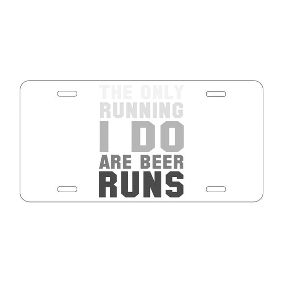 DistinctInk Custom Aluminum Vanity Front License Plate - The Only Running I Do Are Beer Runs - Weatherproof, Pre-Drilled Holes