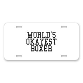 DistinctInk Custom Aluminum Vanity Front License Plate - World's Okayest Boxer - Weatherproof, Pre-Drilled Holes