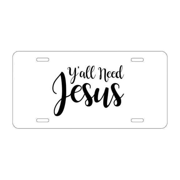 DistinctInk Custom Aluminum Vanity License Plate for Front of Car - Y'All Need Jesus - Black