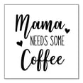 thumbnail image 1 of DistinctInk Custom Bumper Sticker - 10" x 10" Decorative Decal - White Background - Mama Needs Some Coffee, 1 of 2