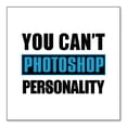 thumbnail image 1 of DistinctInk Custom Bumper Sticker - 10" x 10" Decorative Decal - White Background - You Can't Photoshop Personality, 1 of 2