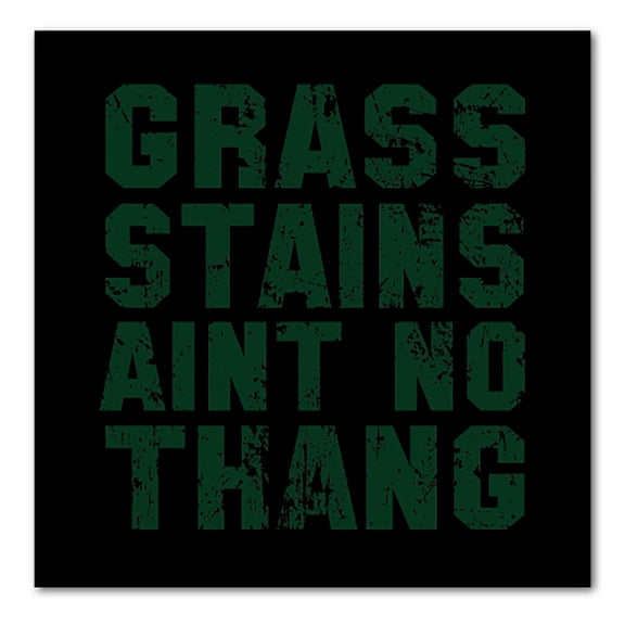 DistinctInk Custom Bumper Sticker - 3" x 3" Decorative Decal - Black Background - Grass Stains Ain't No Thang